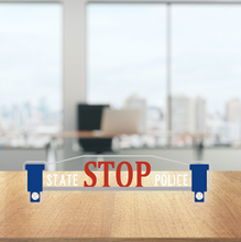 Load image into Gallery viewer, &quot;Stop – State Police&quot; Acrylic Mini Standee